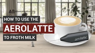 How To Use the AeroLatte To Froth Milk [upl. by Charlie]