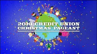 2013 Credit Union Christmas Pageant [upl. by Etterb114]