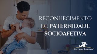 Reconhecimento de Paternidade Socioafetiva [upl. by Annaoj807]