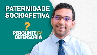 Paternidade socioafetiva O que é Como fazer o reconhecimento [upl. by Lacsap]